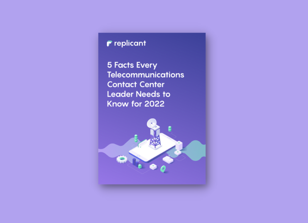 5 Facts Every Telecommunications Contact Center Leader Needs to Know for 2022