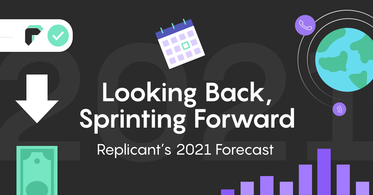 Infographic: Looking Back, Sprinting Forward – Replicant’s 2021 Forecast